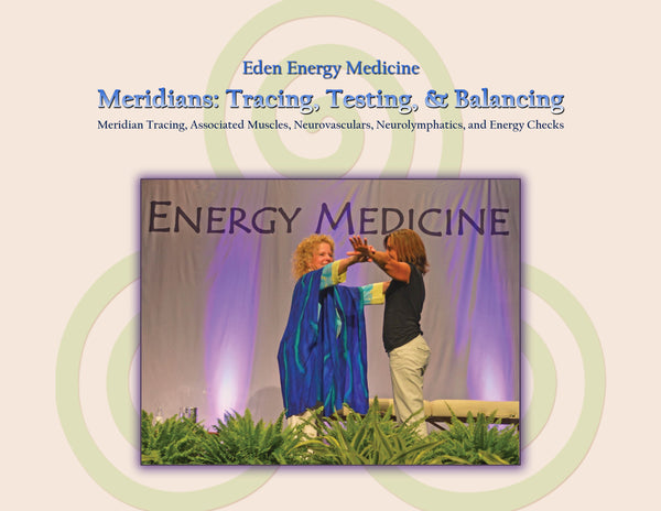 Meridians: Tracing, Testing & Balancing (Digital Download) – Eden ...